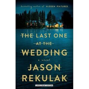 The Last One at the Wedding -- Jason Rekulak